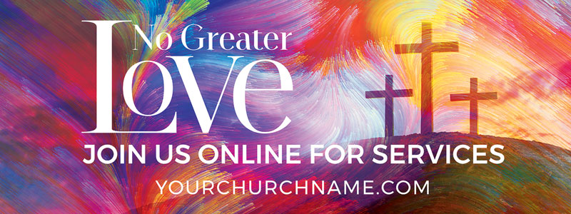 Banners, You're Invited, No Greater Love Online, 3' x 8'
