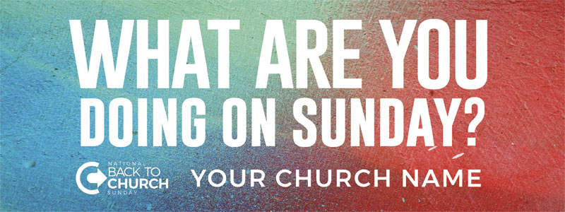Banners, Back To Church Sunday, BTCS What Are You Doing Sunday, 3' x 8'