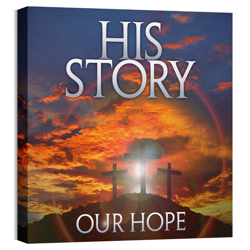 Wall Art, Easter, His Story Our Hope, 24 x 24