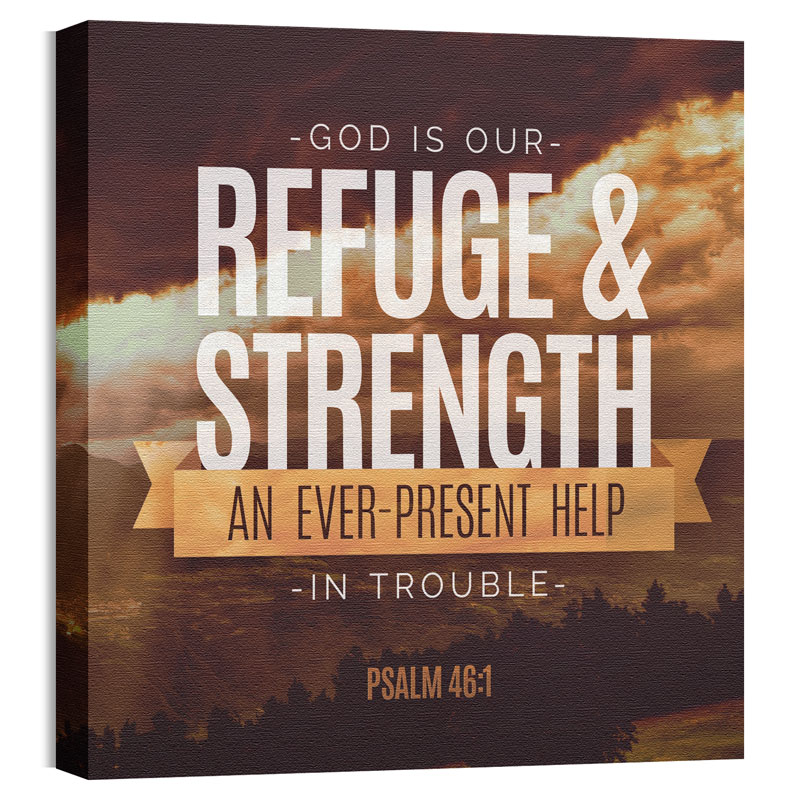 Wall Art, Inspiration, Refuge and Strength Psalm 46:1, 24 x 24