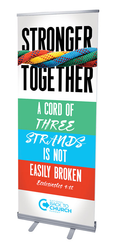 Banners, Back To Church Sunday, BTCS Stronger Together Scripture, 2'7 x 6'7