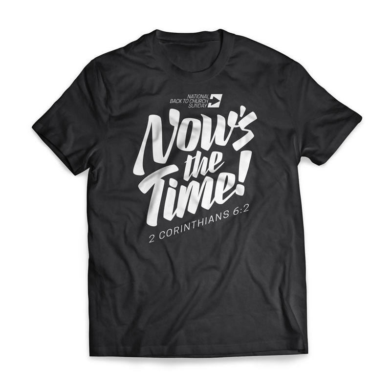 T-Shirts, Back To Church Sunday, Back to Church Sunday: Nows the Time - Large, Large (Unisex)
