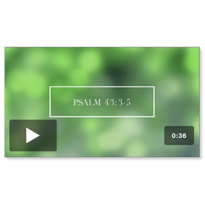 Psalms 43:3-5 Scripture Motion Video Downloads