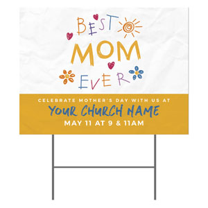 Best Mom Ever 18"x24" YardSigns