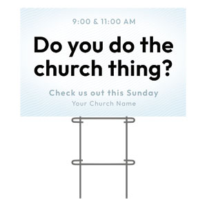 Do You Do The Church Thing 36"x23.5" Large YardSigns